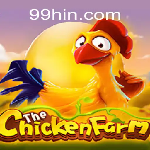 Exploring ChickenFarm and the Exciting 99HI Adventure